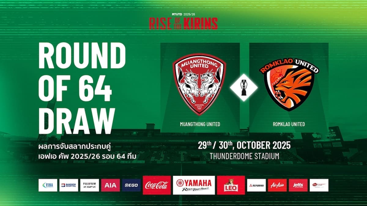 MTUTD: FA Cup 2025-26 Round of 64 Draw FIRST TEAM October 2,2025 FA CUP DRAW: Muangthong United vs Romklao United